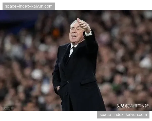 皇马逆转背后：安切洛蒂中场休息时的两次关键换人调整